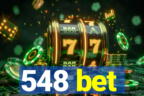 548 bet